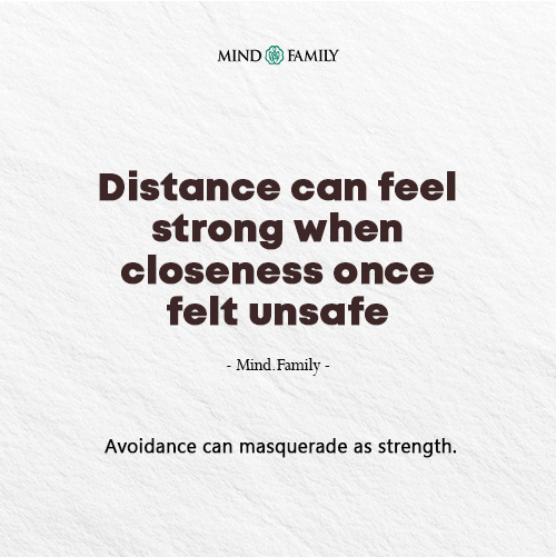 Emotional Avoidance Often Looks Like Independence