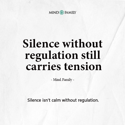 Calm Is Not Silence, It Is Regulation