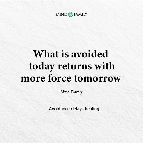 Emotional Avoidance Delays Healing