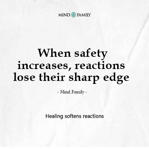 Healing Is The Softening Of Automatic Reactions