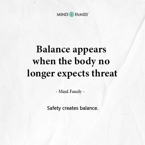 Emotional Balance Emerges From Felt Safety