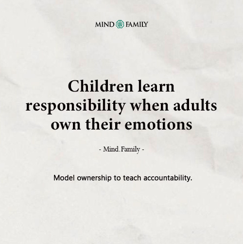 Children Learn Emotional Accountability Through Modeled Ownership